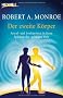 Der zweite K�rper: Astral- und Seelenreisen in ferne Sph�ren der geistigen Welt