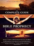 The Complete Guide to Bible Prophecy