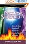 Practical Spirituality: How to Use Spiritual Power to Create Tangible Results