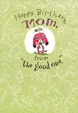 Birthday Greeting Card for Mom - From The Good One Angel Dog