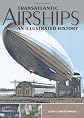 Transatlantic Airships: An Illustrated History