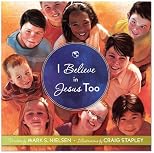 I Believe in Jesus Too