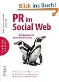 PR im Social Web: Das Handbuch f�r Kommunikationsprofis