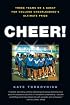 Cheer!: Inside the Secret World of College Cheerleaders