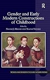 Gender and early modern constructions of childhood