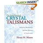 The Seven Secrets of Crystal Talismans: How To Use their Power... by  Henry M. Mason