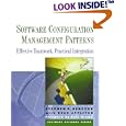 Software Configuration Management Patterns: Effective Teamwork, Practical Integration (Software Patterns Series)