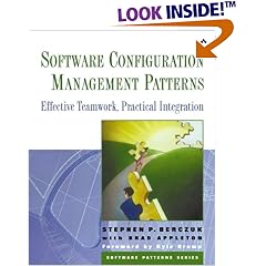 Software Configuration Management Patterns: Effective Teamwork, Practical Integration (Software Patterns Series)