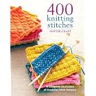 400 Knitting Stitches: A Complete Dictionary of Essential Stitch Patterns by Crown