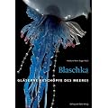 Blaschka: Gl�serne Gesch�pfe des Meeres