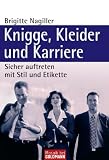 Produkt-Bild: Knigge, Kleider und Karriere: Sicher auftreten mit Stil und Etikette