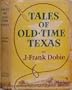 Tales of Old-Time Texas