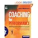 Coaching for Performance: GROWing Human Potential and Purpose - the Principles and Practice of Coaching and Leadership (4th Edition) (People Skills for Professionals)