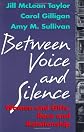 Between Voice and Silence: Women and Girls, Race and Relationships