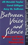 Between Voice and Silence: Women and Girls, Race and Relationships