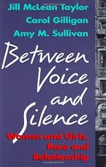 Between Voice and Silence: Women and Girls, Race and Relationships