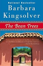 The Bean Trees: A Novel