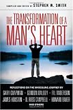The Transformation of a Mans Heart: Reflections on the Masculine Journey