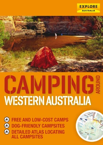 Camping around Western Australia (Explore Australia)