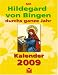 Mit Hildegard von Bingen durchs ganze Jahr Kalender 2009