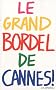Le grand Bordel de Cannes
