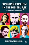 Spanish Fiction in the Digital Age: Generation X Remixed