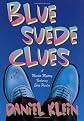 Blue Suede Clues: A Murder Mystery Featuring Elvis Presley