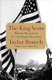 The King Years: Historic Moments in the Civil Rights Movement