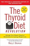 The Thyroid Diet Revolution: Manage Your Master Gland of Metabolism for Lasting Weight Loss