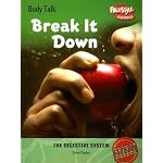 Break It Down: The Digestive System (Body Talk/Freestyle Express) book cover