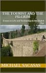 The Tourist and The Pilgrim: Essays o...