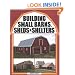 Building Small Barns, Sheds & Shelters