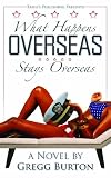 What Happens Overseas Stays Overseas