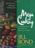 Mega Cooking: A Revolutionary New Plan for Quantity Cooking
