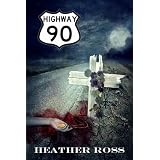 Highway 90 ~ Heather Ross