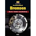 Praxishandbuch Bremsen: Theorie - Technik - Instandhaltung