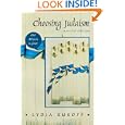 Choosing Judaism by  Lydia Kukoff