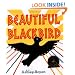 Beautiful Blackbird (Coretta Scott King Illustrator Award Winner)