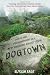 Dogtown: Death and Enchantment in a New England Ghost Town