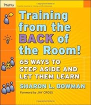 Training From the Back of the Room!: 65 Ways to Step Aside and Let Them Learn