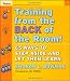 Training From the Back of the Room!: 65 Ways to Step Aside and Let Them Learn