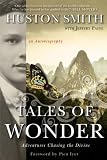 Tales of Wonder: Adventures Chasing the Divine, an Autobiography
