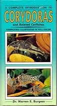 Corydoras and Related Catfishes (Complete Introduction Series) Corydoras and Related Catfishes (Complete Introduction Series)