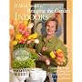 P. Allen Smith's Bringing the Garden Indoors: Containers, Crafts, and Bouquets for Every Room