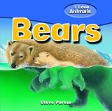 Bears (I Love Animals)