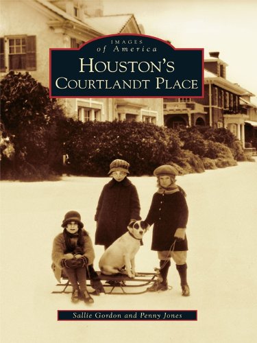 Houston's Courtlandt Place (Images of America)