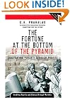 The Fortune at the Bottom of the Pyramid: Eradicating Poverty Through Profits