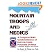 Mountain Troops and Medics: A Complete World War II Combat History of the U.S. Tenth Mountain Division - a Battle Surgeon's True Stories