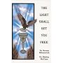 The Light Shall Set You Free
