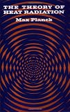 The Theory of Heat Radiation (Dover Books on Physics)
